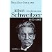 Albert Schweitzer 1875-1965: Eine Biographie