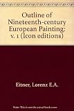 An outline of 19th century European painting : from David through Cézanne. Vol.1, Text