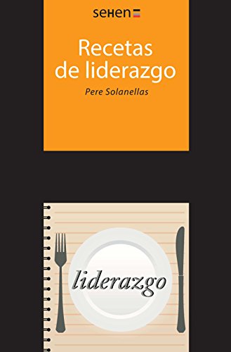 Recetas de Liderazgo (SEHEN) (Spanish Edition)