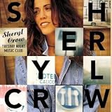 Tuesday Night Music Club - Sheryl Crow