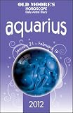Old Moore s Horoscopes Aquarius 2012