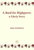 A bard for Highgrove : a likely story