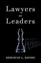 Lawyers as Leaders Lawyers as Leaders