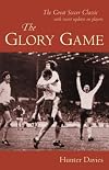 The Glory Game: The New Edition of the British Football Classic