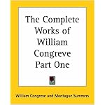 The Complete Works Of William Congreve book cover