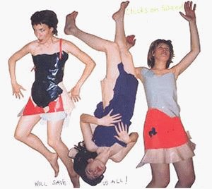 Chicks On Speed - Will Save Us All - Zortam Music