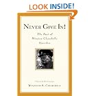 Click here to buy Never Give In!: The Best of Winston Churchill's Speeches by  Winston S. Churchill.