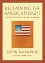 Reclaiming the American Right: The Lost Legacy of the Conservative Movement (Background: Essential Texts for the Conservative Mind)
