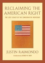 Reclaiming the American Right: The Lost Legacy of the Conservative Movement (Background: Essential Texts for the Conservative Mind)