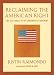 Reclaiming the American Right: The Lost Legacy of the Conservative Movement (Background: Essential Texts for the Conservative Mind)