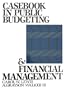 Casebook In Public Budgeting And Financial Management