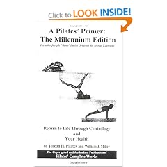 A Pilate's Primer: Return to Life Through Contrology and Your Health