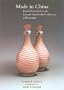 Made in China: Export Porcelain from the Leo and Doris Hodroff Collection at Winterthur (Winterthur Book)