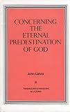 Concerning the Eternal Predestination of God
