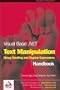 Visual Basic .NET Text Manipulation Handbook: String Handling and Regular Expressions