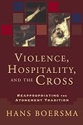 Violence, Hospitality, and the Cross: Reappropriating the Atonement Tradition