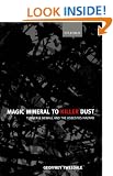Magic Mineral to Killer Dust: Turner & Newall and the Asbestos Hazard: Turner and Newall and the Asbestos Hazard