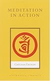  : Meditation in Action (Shambhala Library)