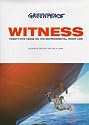 Greenpeace Witness: Twenty-Five Years on the Environmental Front Line
