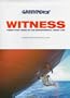 Greenpeace Witness: Twenty-Five Years on the Environmental Front Line