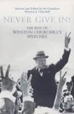 Never Give In: The Best of Winston Churchill's Speeches
