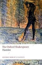 The Oxford Shakespeare: Hamlet (Oxford World's Classics)
