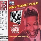 Review Nat 'King' Cole  / In the Beginning