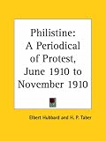Philistine - A Periodical of Protest - June 1910 to November 1910