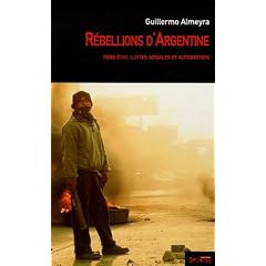 R�bellions d'Argentine : Tiers-�tat, luttes sociales et autogestion