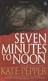 Seven Minutes to Noon