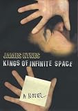Kings of Infinite Space
