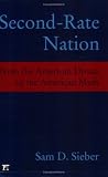 Second-Rate Nation: From the American Dream to the American Myth