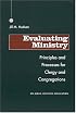 Evaluating Ministry: Principles and Processes for Clergy and Congregations