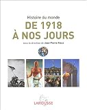 L histoire du monde de 1918 à nos jours : Afrique, Amériques, Europe, Extrême-Orient, Océanie