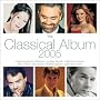 The Classical Album 2005