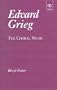 Edvard Grieg: The Choral Music