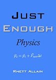 Just Enough Physics