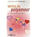 Vertus du polyamour : La magie des amours multiples