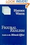 Figural Realism: Studies in the Mimesis Effect