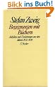 Stefan Zweig. Gesammelte Werke in Einzelb�nden: Begegnungen mit B�chern: Aufs�tze und Einleitungen aus den Jahren 1902 - 1939. Gesammelte Werke in Einzelb�nden