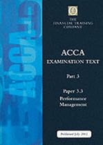 Acca Part 3: Paper 3.3 - Performance Management: Exam Text