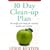 10 Day Clean-up Plan: De-toxify Your Body for Natural Health and Vitality