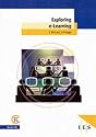 Exploring E-learning (IES Reports)