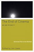 The End Of Cinema As We Know It: American Film in the Nineties