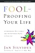 Foolproofing Your Life: Wisdom for Untangling Your Most Difficult Relationships