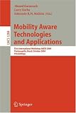 Review Springer  / Mobility Aware Technologies and Applications: First International Workshop, MATA 2004, Florianopolis, Brazil, October 20-22, 2004. Proceedings (Lecture Notes in Computer Science)