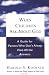 When Children ask about God: A Guide for Parents Who Don't Always Have All the Answers by Harold S. Kushner ISBN 0805210334