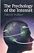 The Psychology of the Internet