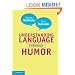 Understanding Language through Humor