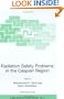 Radiation Safety Problems in the Caspian Region: Proceedings of the NATO Advanced Research Workshop on Radiation Safety Problems in the Caspian ... Series: IV: Earth and Environmental Sciences)